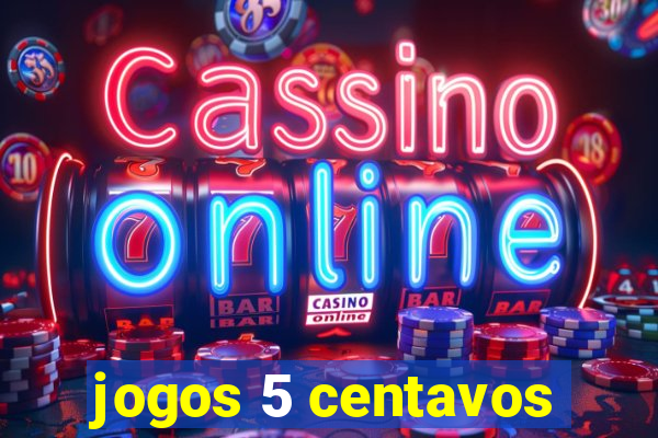 jogos 5 centavos